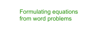 Formulating Equations From Word Problems | Educreations